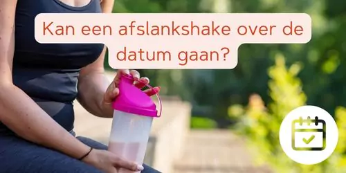 kan een afslankshake over de datum gaan
