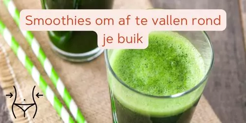 met smoothies en shakes afvallen rond je buik